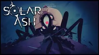 Solar Ash | Supercut