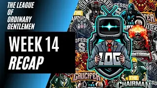 The League of Ordinary Gentlemen - Week 14