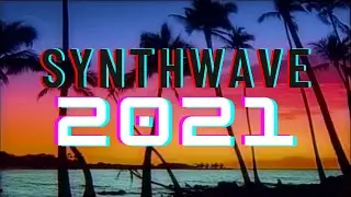 A Chill Synth Wave Mix New - Retro Wave [ A Synthwave Chillwave Retrowave mix ] #4