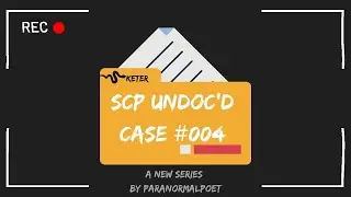 SCP UnDoc'd #004 (Серия &laquo;Поэт паранормального&raquo;) #scp #страшно #историиужасах #талассофобия