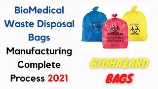 BioMedical Waste Disposal Bags Making, Printing, Sealing, Cutting, and Packing Complete Process 2021