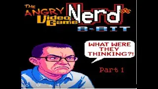 Angry Videogame Nerd 8-bit - Part 1 (Getting slowly pissed)
