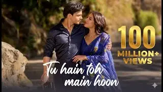 Tu Hain Toh Main Hoon@Parzanopolong8   #TuHainTohMainHoon #BollywoodRomantic #HindiLoveSong