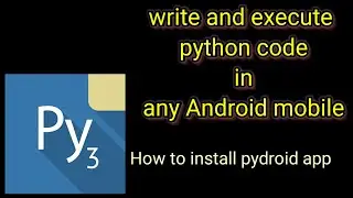 how to write and execute python code in your mobile| how to install pydroid in your mobile|#LeadTech
