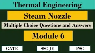 MCQ on Steam Nozzle | Module 6 | Thermal Engineering | GATE | JEE