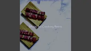 Modern Music for Great Cooking