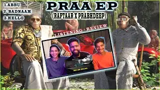 PRAA EP BY RAFTAAR AND PRABDEEP LISTENING AND REVIEW | REACTION | TEEN SAMBHAVNA