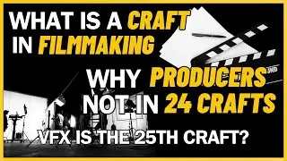 What is a craft in filmmaking|wondering not to include that craft in 24 crafts|25th craft is VFX...