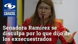 Senadora Sandra Ram&iacute;rez se disculpa por lo que dijo de los exsecuestrados de las FARC