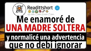 Me enamoré de UNA MADRE SOLTERA y normalicé una advertencia que no debí ignorar