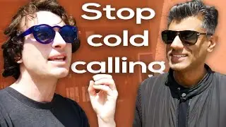 Here's the solution: Stop cold calling