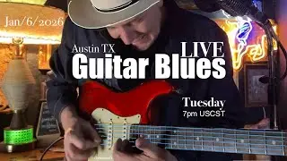 Live Guitar Session From Austin Texas Tuesday Jan 6 2026 Livestream show #guitar #rock #blues