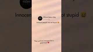 Innocent people are not stupid