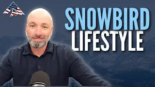 Preparing for the Snowbird Lifestyle in Retirement