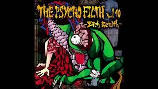 THE PSYCHO FILTH Vol.10 -Zilch Zenith-
