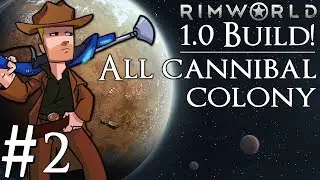 Rimworld 1.0 | Vanilla (No Mods) | Part 2 | Meats Back on the Menu