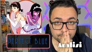 PERFECT BLUE (1997) | Ovvero come cambiai radicalmente idea sugli Anime - ANALISI