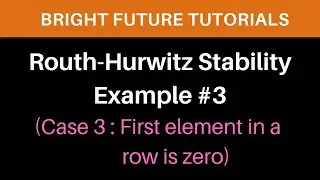 Routh hurwitz criterion in control system special case | First element in a row is zero | Unstable