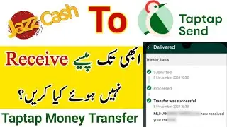 Money Not Received To Jazzcash Account From Taptap Send App 2025 | Taptap Money Transfer To Jazzcash