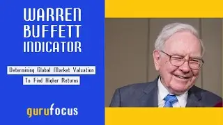 Warren Buffett Indicator - Will Another Global Market Show Higher Returns?