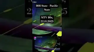 808 State - Pacific State, MTV 80s 22.11.2025 #mtv80s #808state