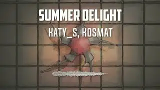 Katy S, KosMat - Summer Delight