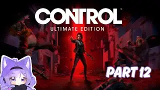 Control - Ultimate Edition | What A Mess [12] PS5