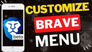 How to Customize Brave Beta Menu on Mobile