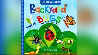 Backyard Bugs Written by Jill McDonald ( Read Aloud for Children ) Storytime by Ilona