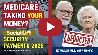 Medicare Premiums Deducted from Social Security Payments 2025 | How Much Will You Pay😱