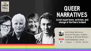 Queer Narratives: Lived experience, activism and change in Northern Ireland