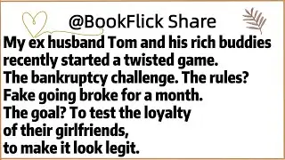 My ex husband Tom and his rich buddies recently started a twisted game.The bankruptcy challenge.