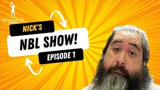 Nick's NBL Show Episode 1