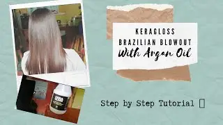 KERAGLOSS BRAZILIAN KERATIN BLOWOUT | Step by Step Tutorial