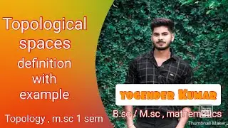 topological spaces in Hindi || topology || m.sc 1 sem || yogender Kumar || iamsinu01