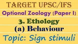 Sign Stimuli | Ethology | Behaviour | L.3 | UPSC | IFSE | Zoology