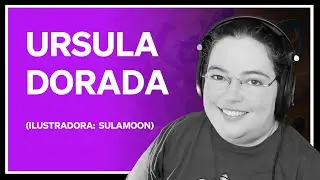 Ursula Dorada (Sulamoon, Ilustração e muito mais)