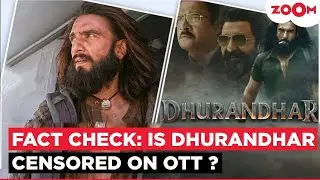 Fact Check: Ranveer Singh&rsquo;s Dhurandhar OTT version is censored? Here's the full truth!