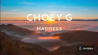CHOEY G - Madness PREVIEW 2 [out 5/3/22]