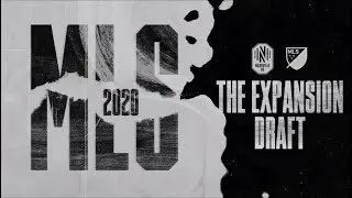 MLS 2020: The Expansion Draft