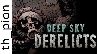 What is Deep Sky Derelicts? - by th_pion