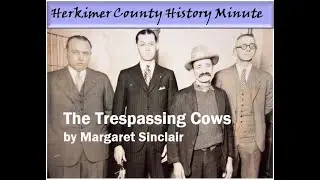 Herkimer County History Minute - The Trespassing Cows by Margaret Sinclair