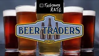 The Crate Rate BEER TRADERS SPECIAL Get to Know your Looters