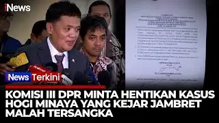 Kejar Jambret Jadi Tersangka, Komisi III DPR Minta Kasus Hogi Minaya Dihentikan | iNews Terkini 28/1