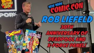 Rob Liefeld - Deadpool and X-Force 30th Anniversary Complete Panel - New York Comic Con 2021