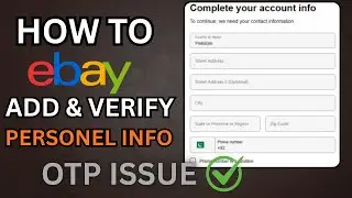 How to add & Verify eBay Personel info |eBay OTP issue ✅| Address | Mobile Number | Sadique Ashraf