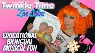 Twinkle Time LIVE Online! Educational - Bilingual -Musical Fun! |    Twinkleight Tuesday