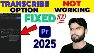Fixed ✅  Transcribe Option not working in Adobe Premiere Pro 2025 | How to fix Transcribe issue