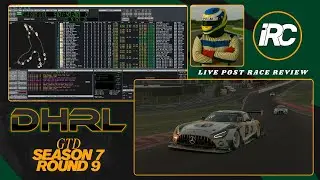 iRaceControl Post Race Live Review - DHRL - GTD Season 7 - Round 9