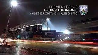 BEHIND THE BADGE | WEST BROMWICH ALBION DOCUMENTARY #1
